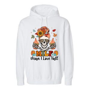 Milf I Love Fall Skeleton Pumpkin Spice Messy Bun Mom Gift Garment-Dyed Fleece Hoodie