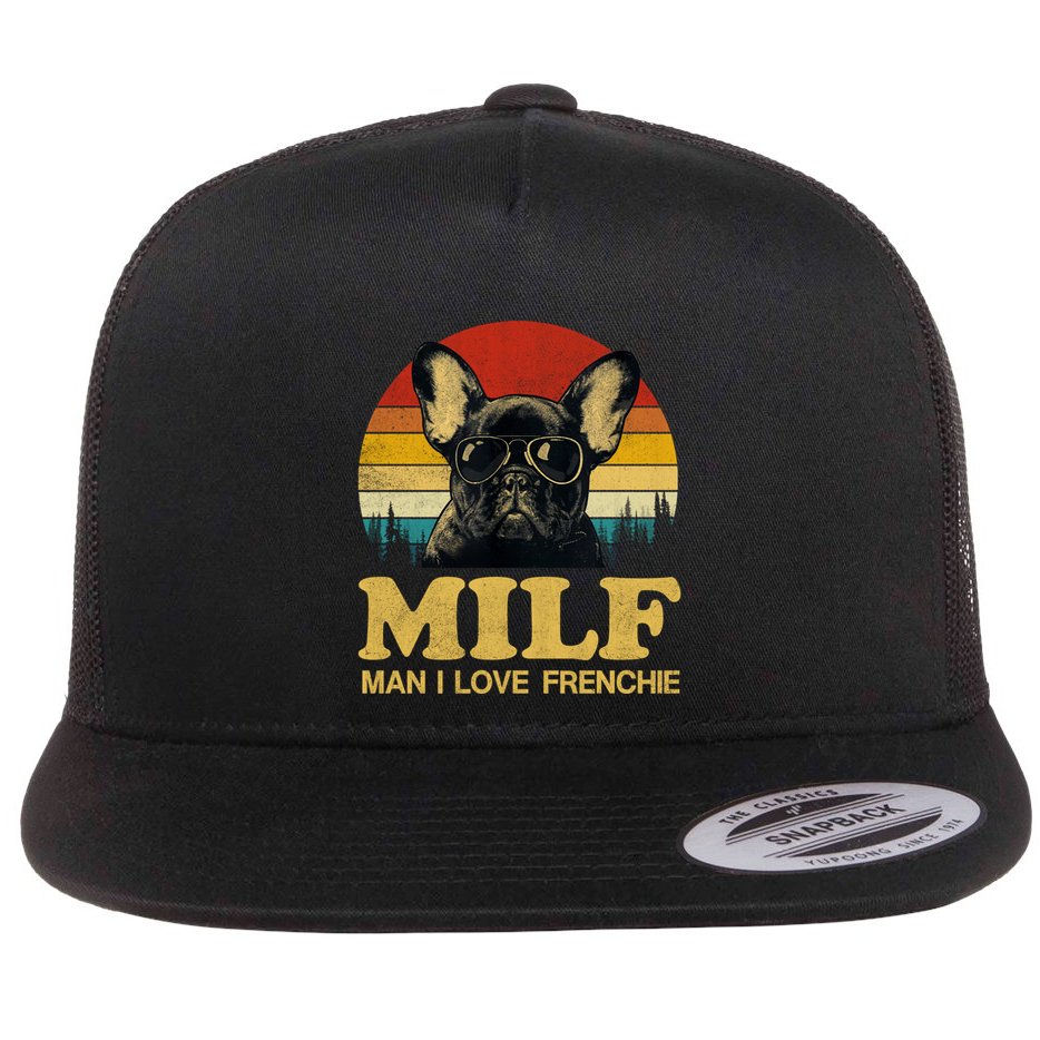 Milf I Love Frenchie Funny Saying French Bulldog Lovers Cool Gift Flat Bill Trucker Hat