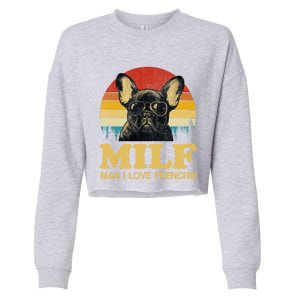 Milf I Love Frenchie Funny Saying French Bulldog Lovers Cool Gift Cropped Pullover Crew