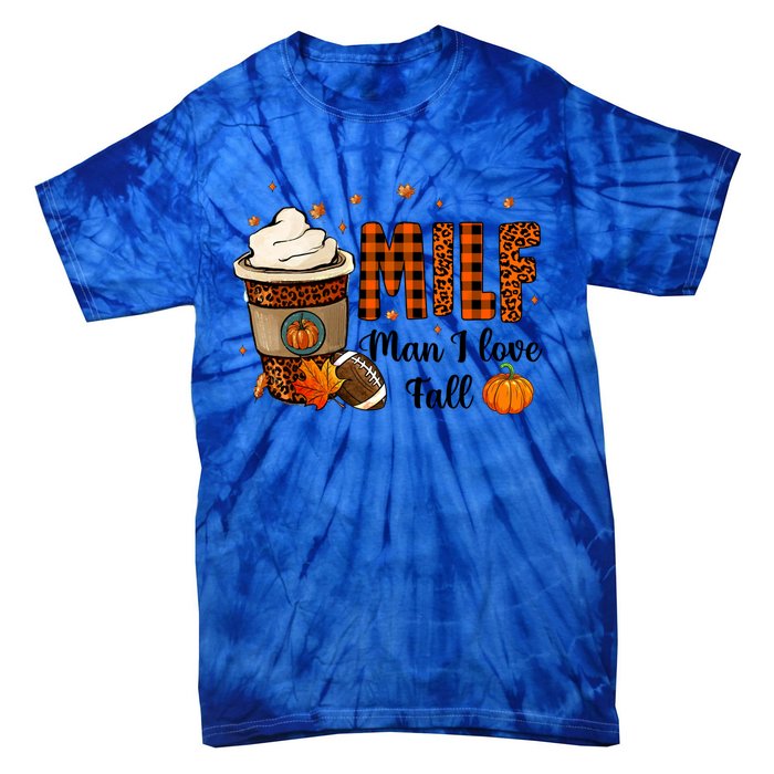 Milf I Love Fall Football Lover Pumpkin Spice Great Gift Tie-Dye T-Shirt