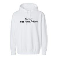 Man I Love Folklore MILF Garment-Dyed Fleece Hoodie