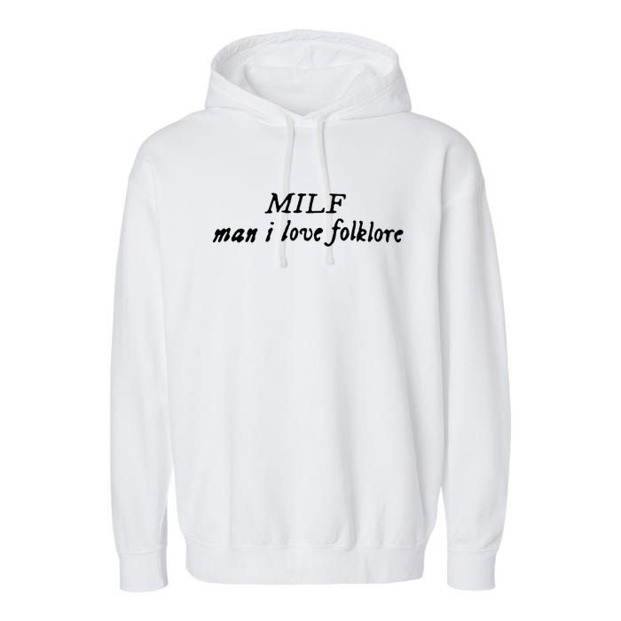 Man I Love Folklore MILF Garment-Dyed Fleece Hoodie