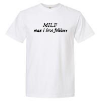 Man I Love Folklore MILF Garment-Dyed Heavyweight T-Shirt