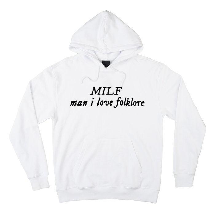 Man I Love Folklore MILF Hoodie