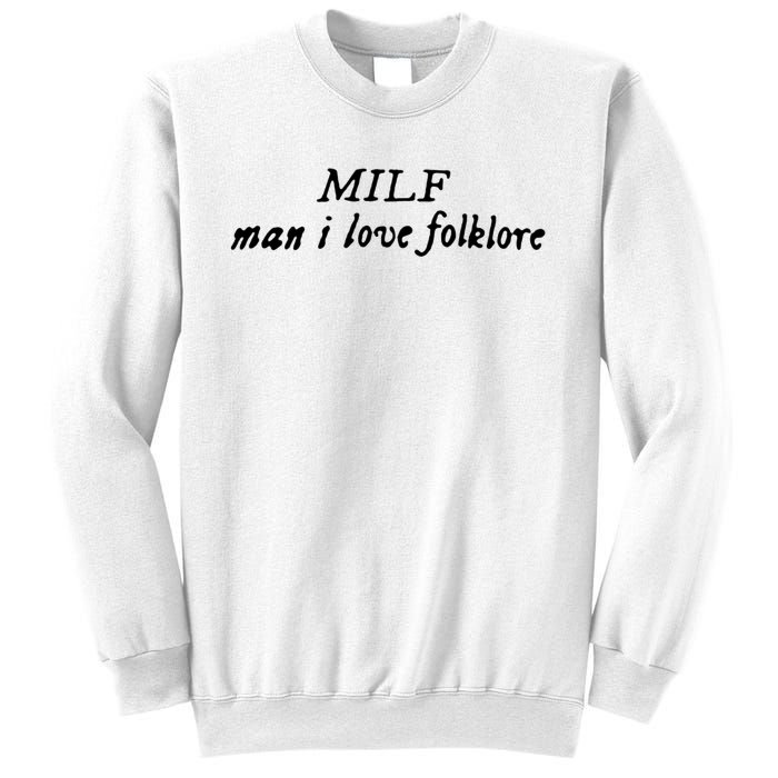 Man I Love Folklore MILF Sweatshirt