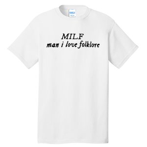 Man I Love Folklore MILF Tall T-Shirt