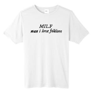 Man I Love Folklore MILF Tall Fusion ChromaSoft Performance T-Shirt