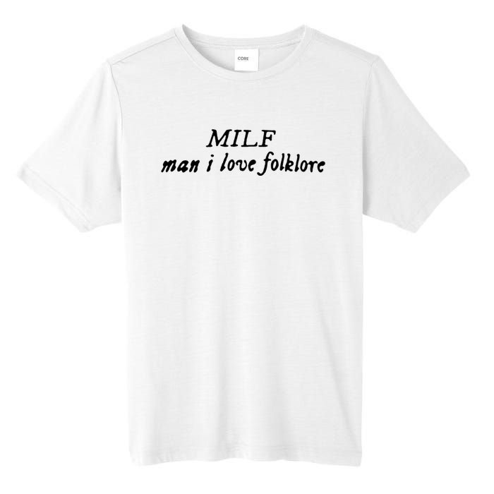 Man I Love Folklore MILF Tall Fusion ChromaSoft Performance T-Shirt