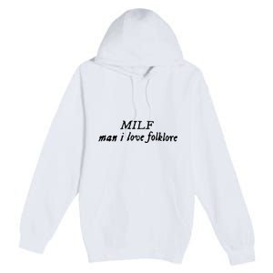 Man I Love Folklore MILF Premium Pullover Hoodie