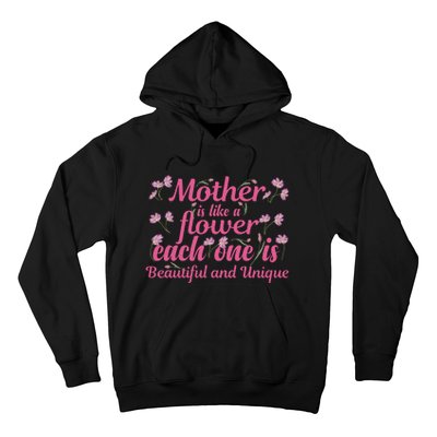 Mother Is Like A Flower Each One Is Beautiful And Unique Hoodie