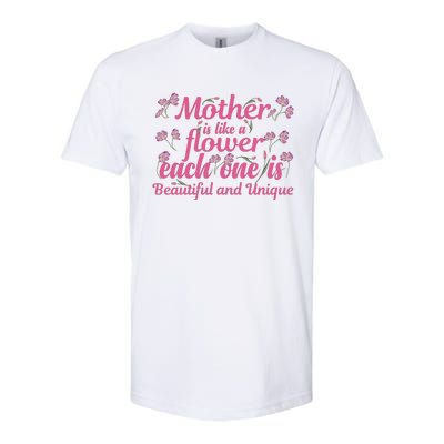 Mother Is Like A Flower Each One Is Beautiful And Unique Softstyle CVC T-Shirt