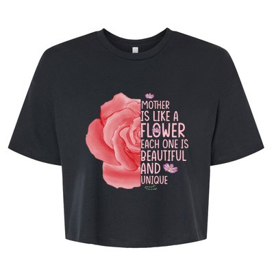 Mother Is Like A Flower Each One Is Beautiful And Unique Bella+Canvas Jersey Crop Tee