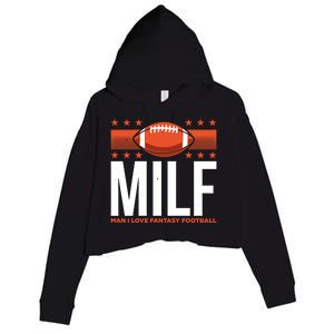 Milf I Love Fantasy Football Fans Players Gift Crop Fleece Hoodie