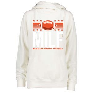 Milf I Love Fantasy Football Fans Players Gift Womens Funnel Neck Pullover Hood