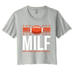 Milf I Love Fantasy Football Fans Players Gift Women's Crop Top Tee