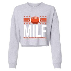 Milf I Love Fantasy Football Fans Players Gift Cropped Pullover Crew