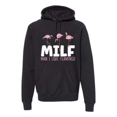 Man I Love Flamingos Bird Lover Summer Flamingo Premium Hoodie