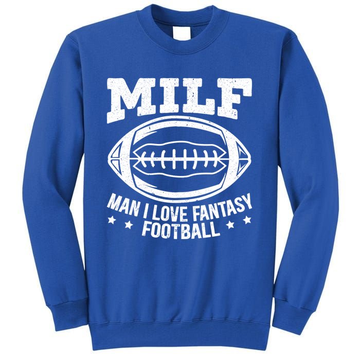 Milf I Love Fantasy Football Cute Gift Tall Sweatshirt