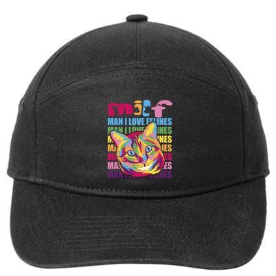 Milf I Love Felines Funny Cat Vintage Retro Cat Lover Gift 7-Panel Snapback Hat