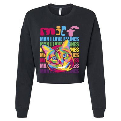 Milf I Love Felines Funny Cat Vintage Retro Cat Lover Gift Cropped Pullover Crew