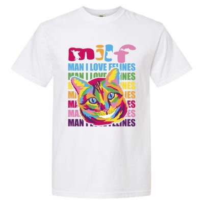 Milf I Love Felines Funny Cat Vintage Retro Cat Lover Gift Garment-Dyed Heavyweight T-Shirt