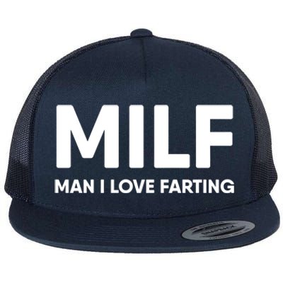 Milf I Love Farting Gift Flat Bill Trucker Hat