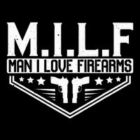 Man I Love Firearms Milf Gun 21330 Tall T-Shirt