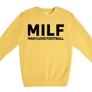 Milf I Love Football American Football Great Gift Premium Crewneck Sweatshirt