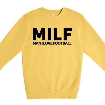 Milf I Love Football American Football Great Gift Premium Crewneck Sweatshirt