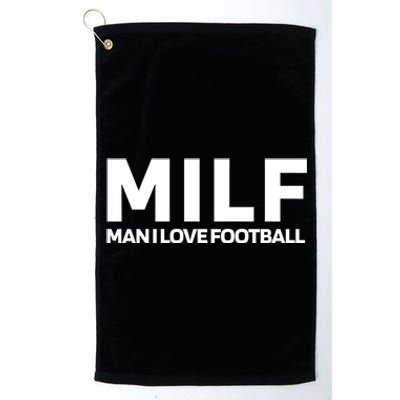 Milf I Love Football American Football Great Gift Platinum Collection Golf Towel