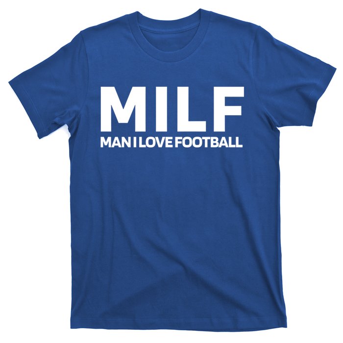 Milf I Love Football American Football Great Gift T-Shirt