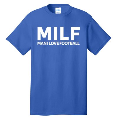 Milf I Love Football American Football Great Gift Tall T-Shirt