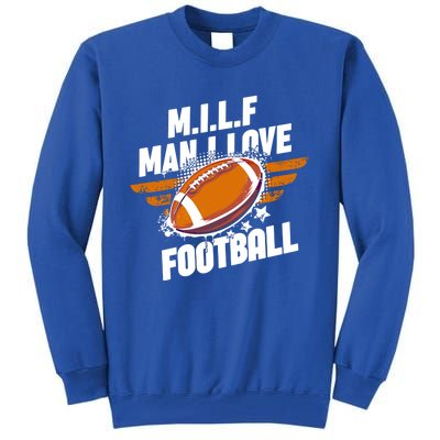 Milf I Love Football American Sport Season Cute Gift Tall Sweatshirt