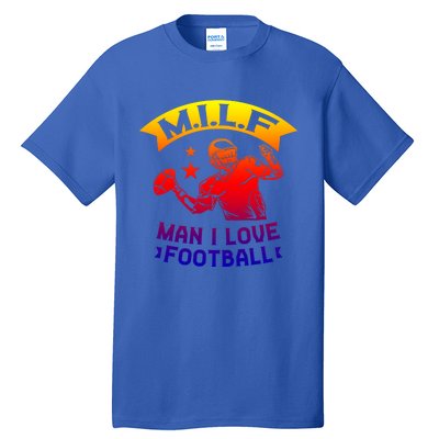 Milf I Love Football Football Fan Great Gift Tall T-Shirt