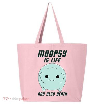 Moopsy Is Life And Also Death 25L Jumbo Tote