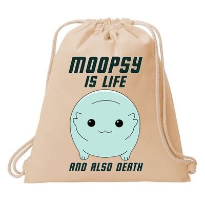 Moopsy Is Life And Also Death Drawstring Bag