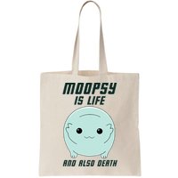 Moopsy Is Life And Also Death Bag
