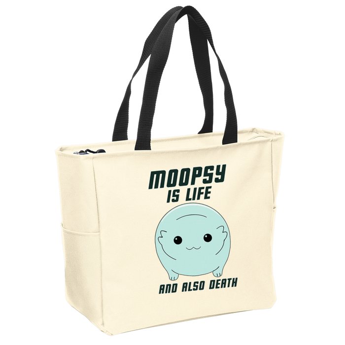 Moopsy Is Life And Also Death Zip Tote Bag