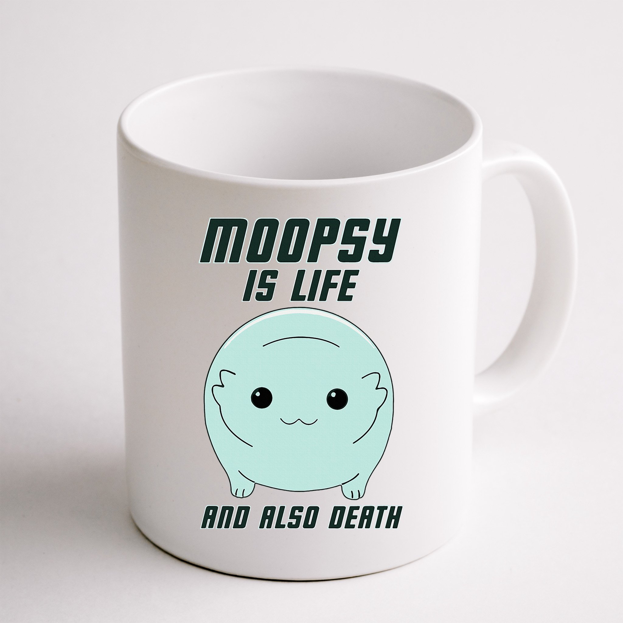 Moopsy Is Life And Also Death Mug