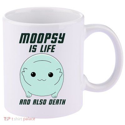 Moopsy Is Life And Also Death 11oz C Handle Ceramic Mug