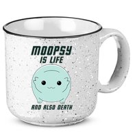 Moopsy Is Life And Also Death 15oz Campfire Ceramic Mug