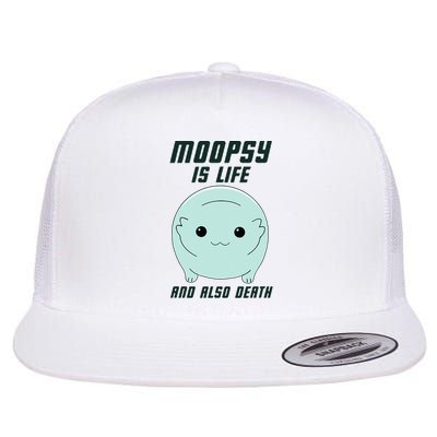 Moopsy Is Life And Also Death Flatbill Hat