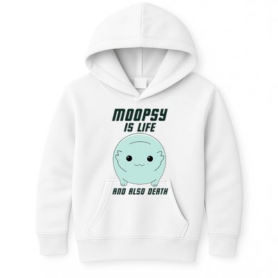 Moopsy Is Life And Also Death Kids Hoodie