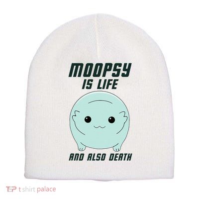 Moopsy Is Life And Also Death Short Acrylic Beanie