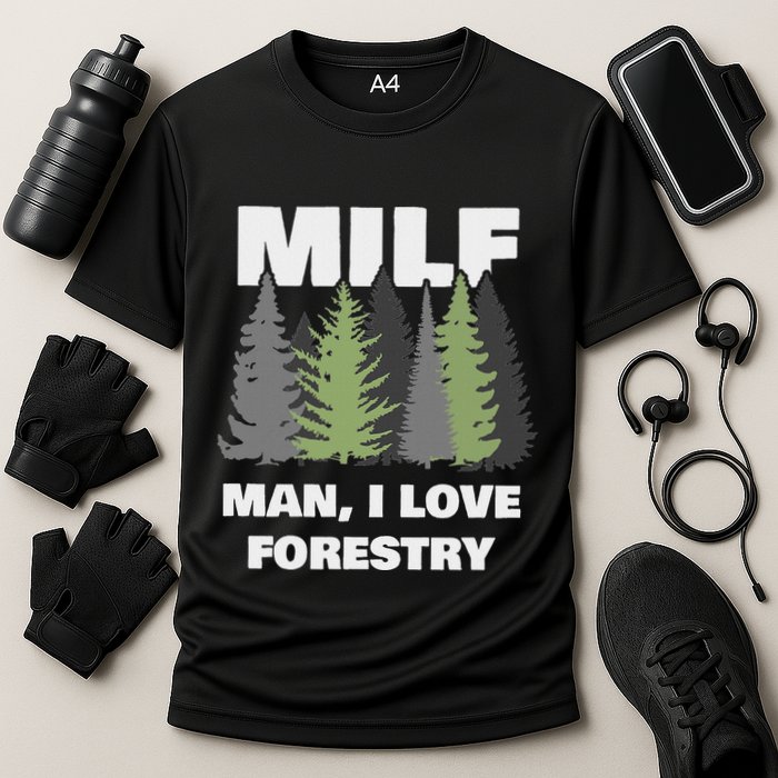 Man I Love Forestry Funny Logger Lumber Cooling Performance Crew T-Shirt
