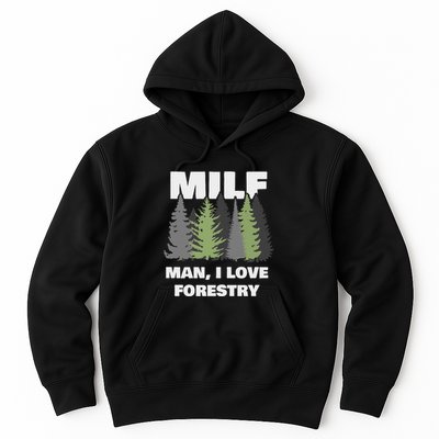 Man I Love Forestry Funny Logger Lumber Hoodie