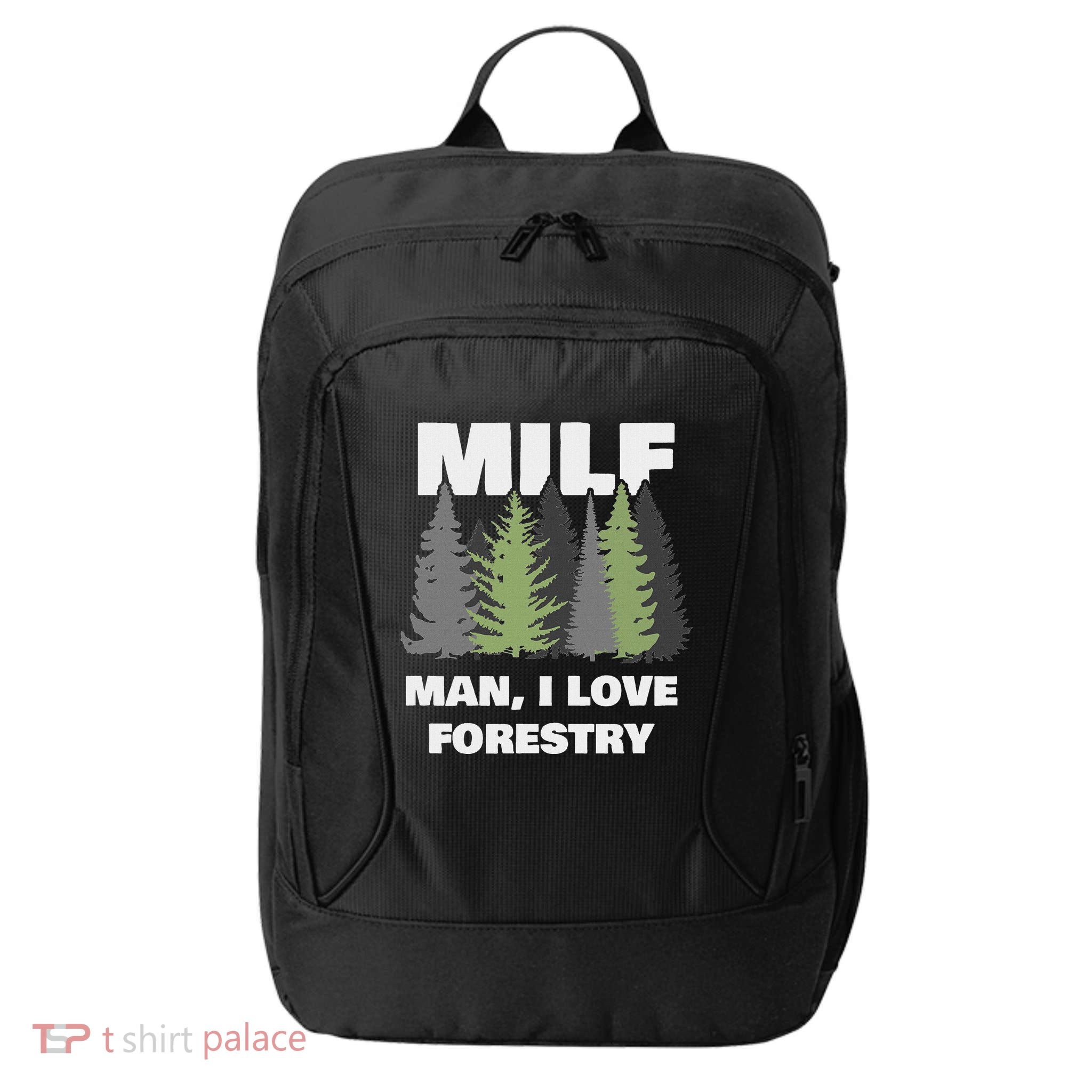 Man I Love Forestry Funny Logger Lumber City Backpack