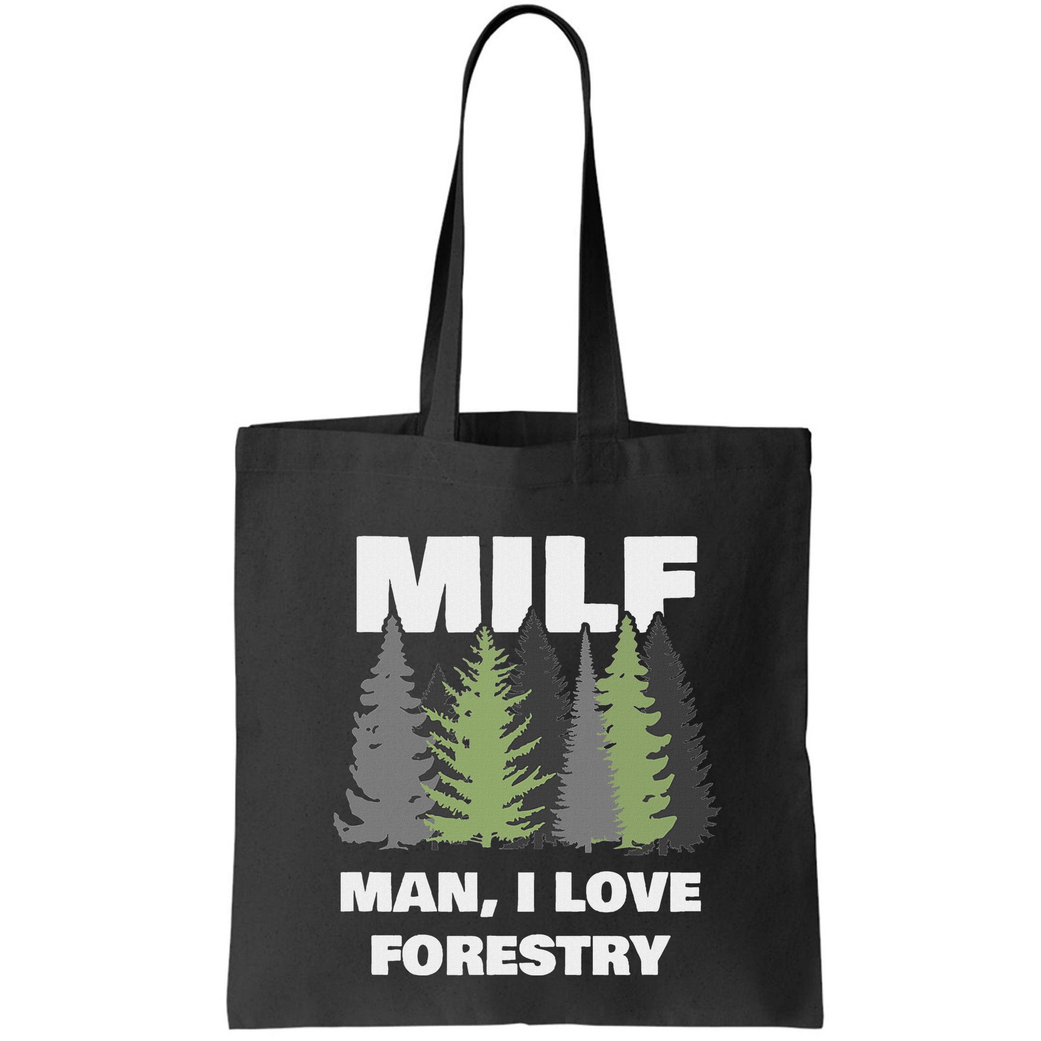 Man I Love Forestry Funny Logger Lumber Bag