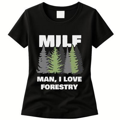 Man I Love Forestry Funny Logger Lumber Womens T-Shirt