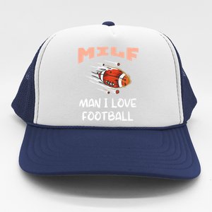 Milf I Love Football Funny Football Lover Gift Trucker Hat